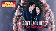 Dont Look Her in the Eyes Full Episode