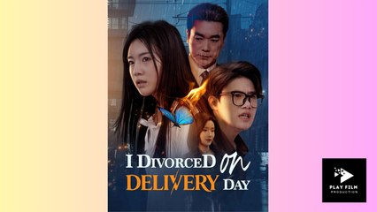 I Divorced On Delivery Day (DUBBED) - Full Movie (2025)