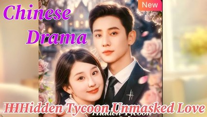 [HOT] hidden tycoon unmasked love #FullHD #TVShow2025 #HotDrama #New