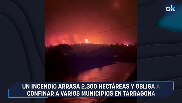 Un incendio arrasa 2.300 hectáreas y obliga a confinar a varios municipios en Tarragona