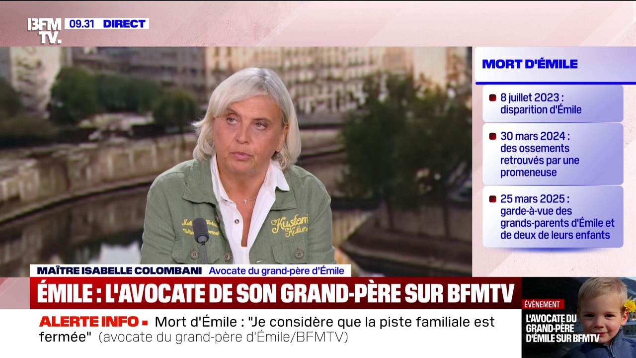 Mort d'Émile: l'avocate du grand-père du garçon estime que "la piste intrafamiliale est fermée" et affirme que "les enquêteurs travaillent sur d'autres pistes"