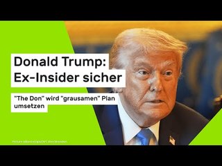 Donald Trump: Ex-Insider sicher: "The Don" wird "grausamen" Plan umsetzen
