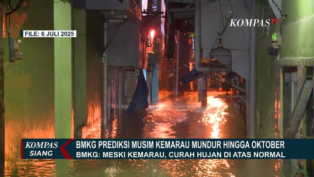 BMKG: Musim Kemarau 2025 Mundur, Curah Hujan Tinggi Masih Terjadi hingga Oktober |KOMPAS SIANG