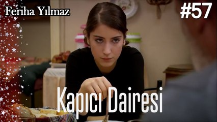 Kapıcı Dairesi # 57 - The Kapıcı Kızı: Feriha