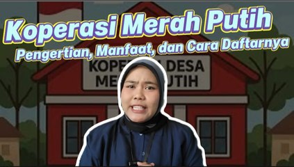 Koperasi Merah Putih: Pengertian, Manfaat, dan Cara Daftarnya