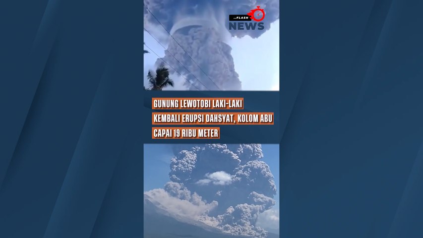 Gunung Lewotobi Laki-laki kembali Erupsi Dahsyat, Kolom Abu Capai 19 Ribu Meter