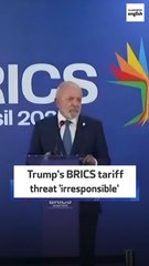 Trump's BRICS tariff  threat 'irresponsible'