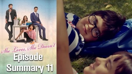 She Loves, She Doesn't - Episode 11 Summary