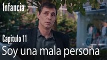 Soy una mala persona- İnfancia Episodio 11