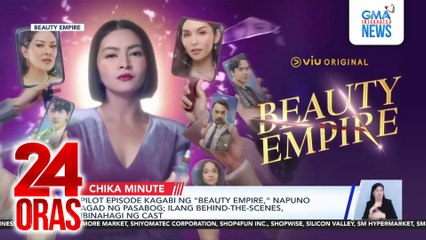 Pilot episode kagabi ng "Beauty Empire," napuno agad ng pasabog; ilang behind-the-scenes, ibinahagi ng cast | 24 Oras