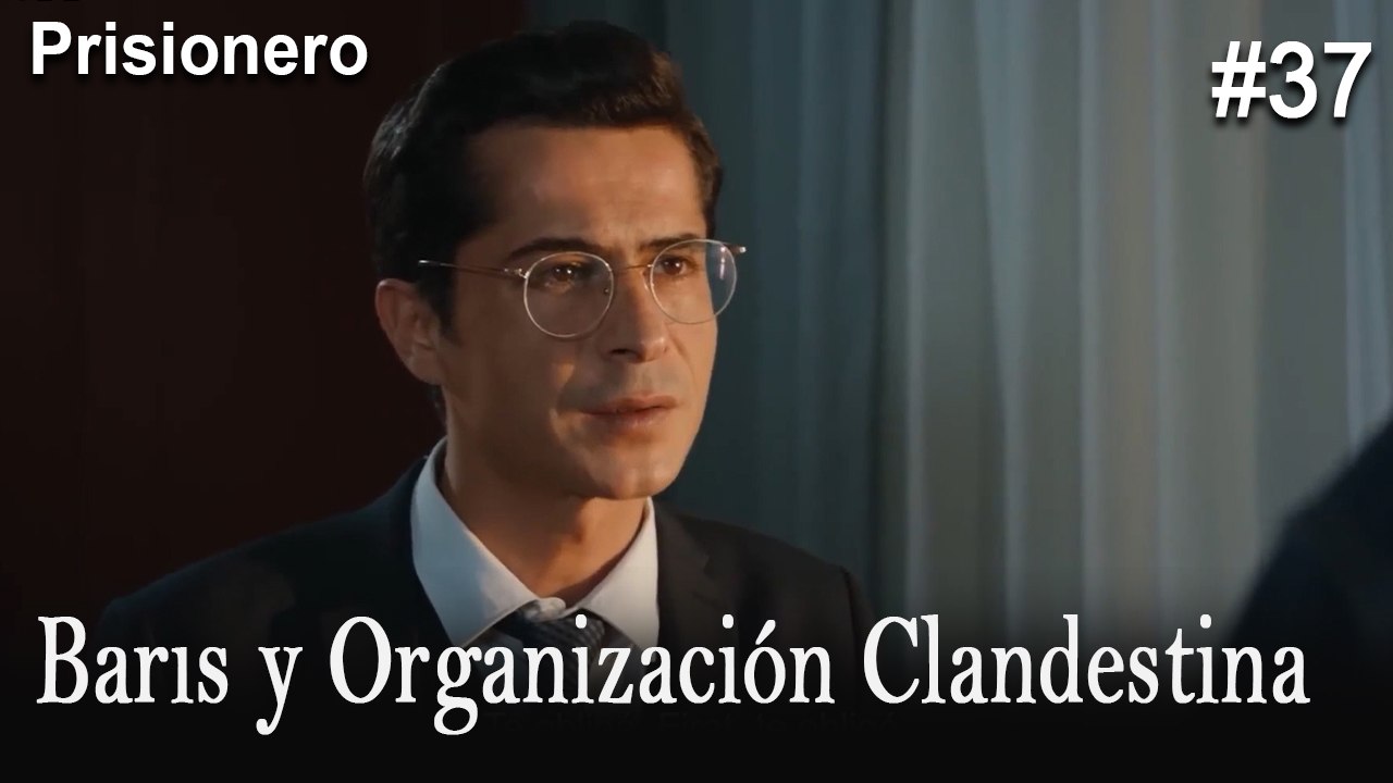 Barıs y Organización Clandestina #37