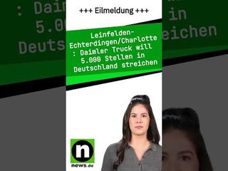 Daimler Truck will 5.000 Stellen in Deutschland streichen