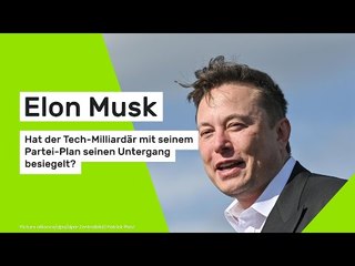 Hat Elon Musk mit seinem Partei-Plan seinen Untergang besiegelt?