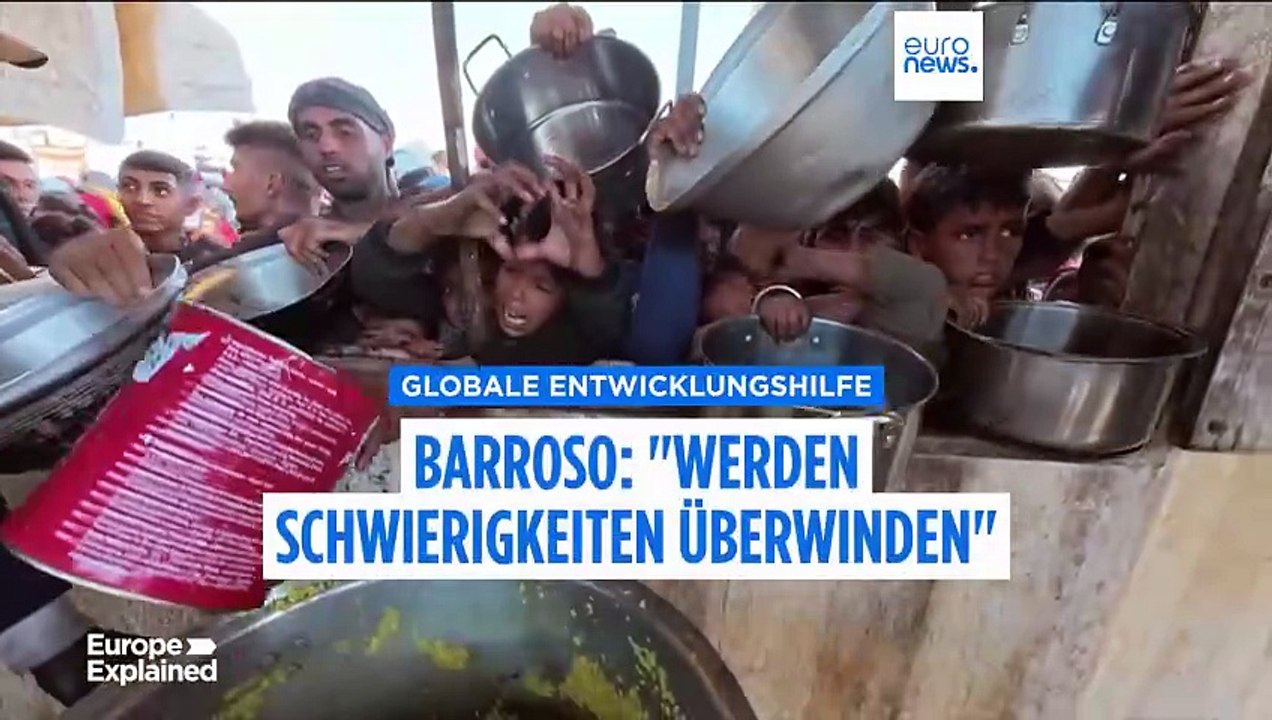 Barroso: 'Gebermüdigkeit' erfordert intelligentere Ausgaben für globale Hilfe