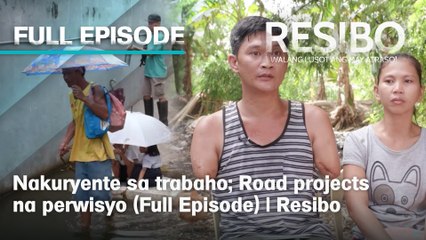 Nakuryente sa trabaho; Road projects na perwisyo (Full Episode) | Resibo