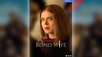 Dangerous Blind Wife - Full Movie