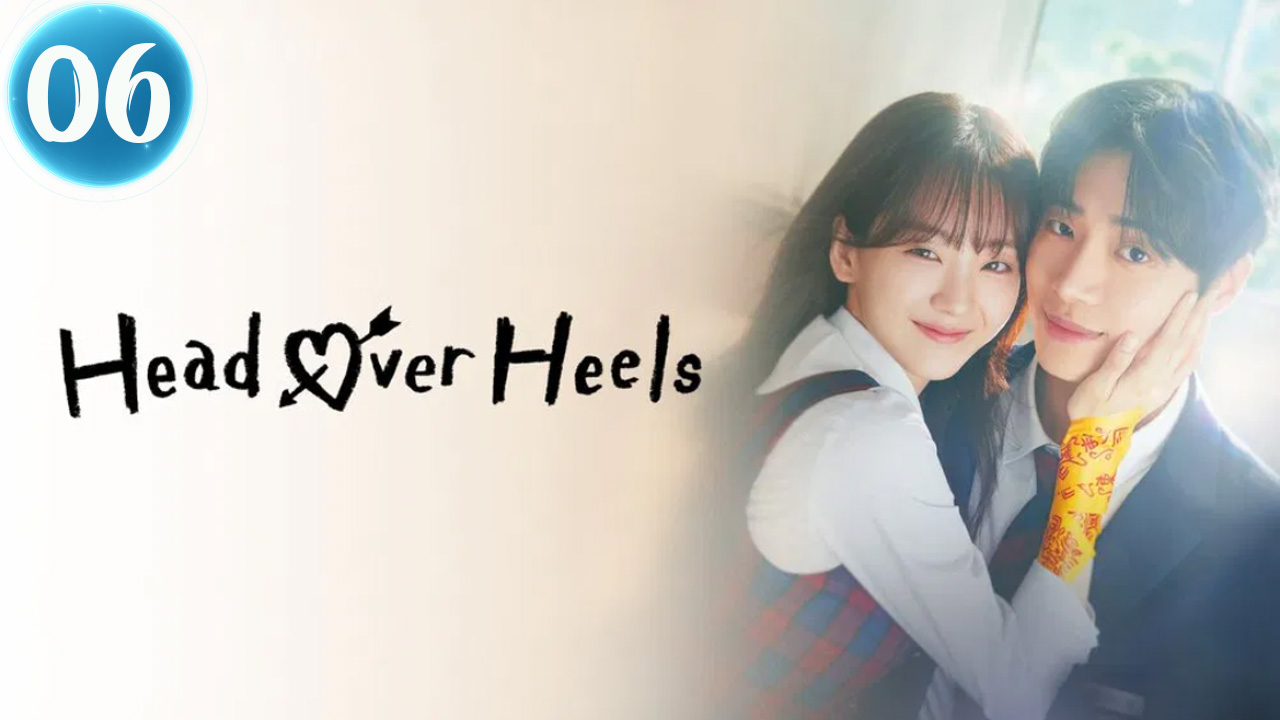 Head over Heels Episode 6