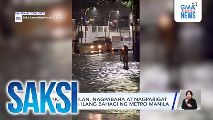 Malakas na ulan, nagpabaha at nagpabigat ng trapiko sa ilang bahagi ng Metro Manila | Saksi