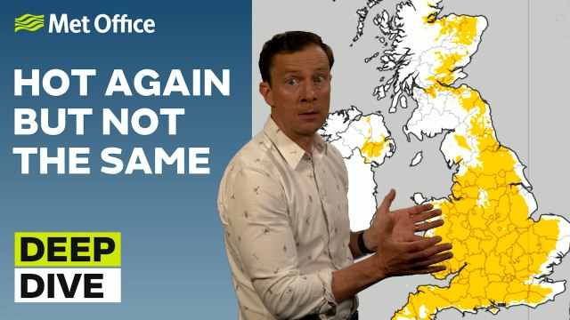 Deep Dive 08/07/2025 – Where will see a heatwave this time? – Met Office weekly weather forecast UK