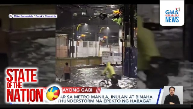 Ilang lugar sa Metro Manila, inulan at binaha dahil sa Thunderstorm na epekto ng Habagat | SONA
