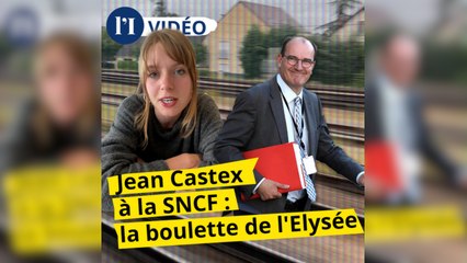 Jean Castex à la SNCF : la boulette de l'Elysée