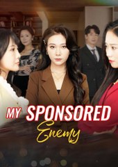 My Sponsored Enemy Full Movie 2025 full episode