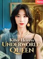Killer Heiress Underworld Queen