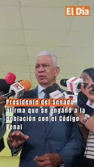 Presidente del Senado afirma que se engañó a la población con el Código Penal