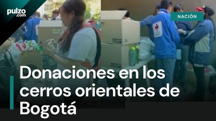Donaciones cerros orientales de Bogotá_ Lo que sí y lo qué no necesitan | Pulzo