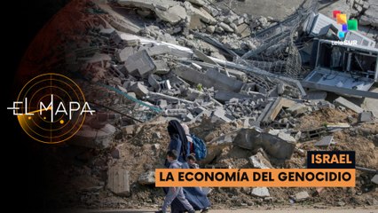 Israel | La Economía Del Genocidio- El Mapa 07-07-2025