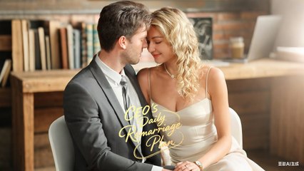 Ceo's Daily Remarriage- Full Episodes
