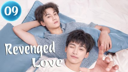 Revenged Love Episode 9 | BL China