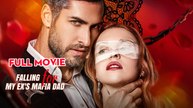 Falling For My Ex's Mafia Dad- Full