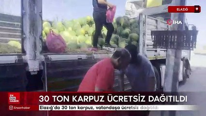 Elazığ'da 30 ton karpuz, vatandaşa ücretsiz dağıtıldı