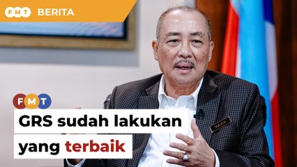 GRS sudah lakukan yang terbaik, ‘terpulang pada rakyat’ beri peluang lagi