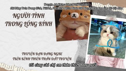 Truyện Audio Hay || Người Tình Trong Lồng Kính || Thiên Thần Dắt Truyện