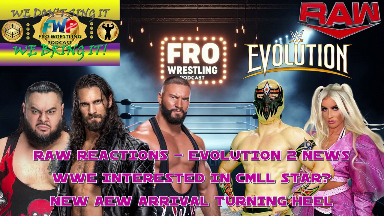 WWE Raw Reaction - Evolution 2 News - CMLL Star to WWE? - New NXT Star Heel Turn?