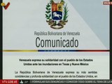Venezuela se solidariza con el pueblo de los EE.UU. ante las inundaciones en Texas y Nuevo México
