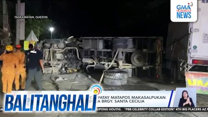 Driver ng boom truck, patay matapos makasalpukan ang isang 10-wheeler sa Brgy. Santa Cecilia | Balitanghali