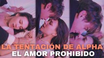 La Tentación del Alfa, el Amor Prohibido Completa en Español