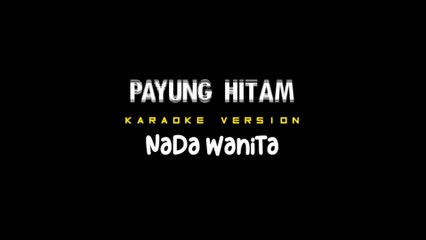 PAYUNG HITAM - Karaoke Dangdut Nada Wanita [ IIS DAHLIA ]