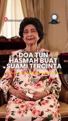 Doa Tun Hasmah buat suami tercinta