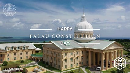 45th Anniversary of the Constitution of the Republic of Palau | July 9th