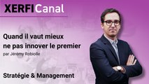 Quand il vaut mieux ne pas innover le premier [Jérémy Robiolle]