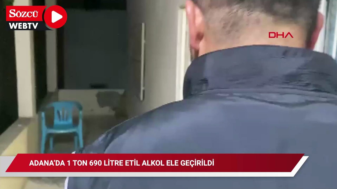 Adana’da 1 ton 690 litre etil alkol ele geçirildi