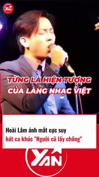 Hoài Lâm ánh mắt cực suy khi hát bài người cũ lấy chồng