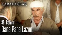 Bana Para Lazım - Karadağlar