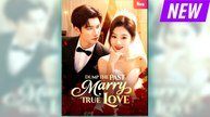 Dump the Past, Marry True Love full short drama