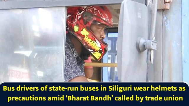 Bus drivers of state-run buses in Siliguri wear helmets as precautions amid ‘Bharat Bandh’