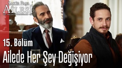 Şakir Paşa Ailesi'nde Her Şey Değişiyor  - Şakir Paşa Ailesi; Mucizeler ve Skandallar 15.Bölüm